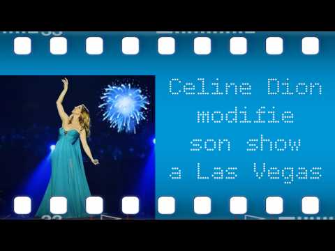 VIDEO : Cline Dion modifie son show  Las Vegas