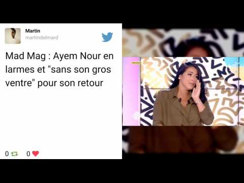 VIDEO : Replay #MadMag : Ayem Nour de retour !