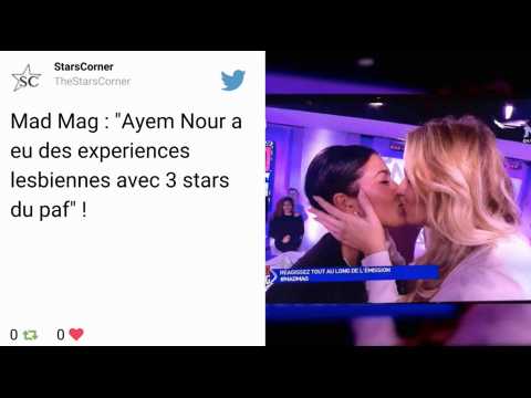 VIDEO : #Mad Mag : Ayem Nour rvle ses expriences lesbiennes
