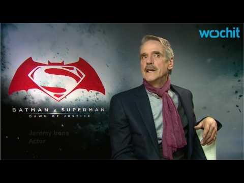 VIDEO : Jeremy Irons Talks 'Batman v Superman' And audience empowerment