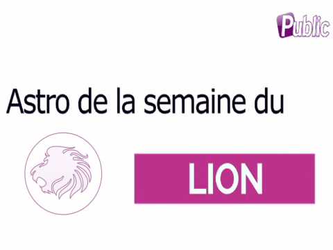 VIDEO : Astro de la semaine du Lion !