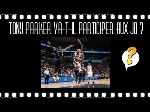 VIDEO : Tony Parker va-t-il participer aux JO? Il répond !