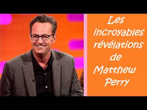 VIDEO : L'incroyable rvlation de Matthew Perry...