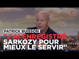 Patrick Buisson : "J'ai enregistré Nicolas Sarkozy pour mieux le servir"