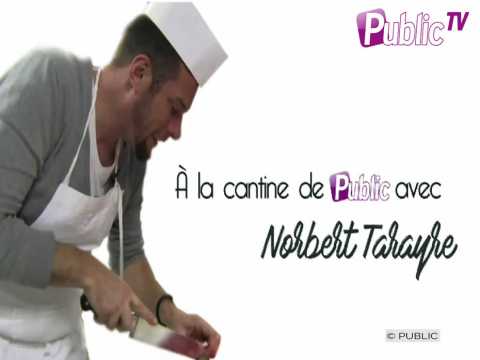 VIDEO : Norbert Tarayre : Dcouvrez sa recette pour les internautes de Public.fr !