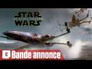 Star Wars : Le Réveil de la Force - nouvelle Bande-annonce