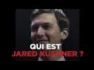 Qui est Jared Kushner ?