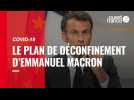 VIDÉO. Covid-19 : le plan de déconfinement d'Emmanuel Macron dévoilé