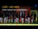 LOSC - OGC Nice : faire mentir les statistiques !