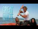 GREAT WHITE - Bande-annonce