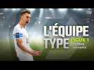 LIGUE 1 : L'ÉQUIPE TYPE DE LA 37ÈME JOURNÉE