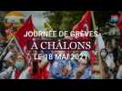 Grèves à Châlons le 18 mai 2021