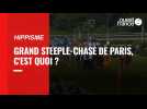 VIDÉO. Hippisme : le Grand Steeple-Chase de Paris, c'est quoi ?