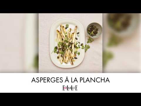VIDEO : Recette : Asperges  la plancha - Elle  Table