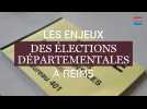 Les enjeux des élections départementales à Reims