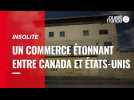 VIDÉO. Un pied au Canada, l'autre aux États-Unis: l'étonnant commerce de M. Patenaude