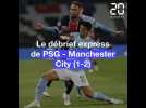 PSG - Manchester City : le débrief express du match