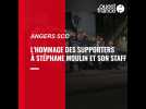 VIDEO. L'hommage des supporters à Stéphane Moulin et au staff d'Angers Sco avant leur départ