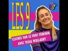 Les 9 clichés sur le foot féminin avec Tessa Wullaert