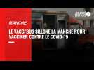 Le Vacci'bus sillone la Manche pour vacciner contre le Covid-19