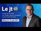 Le JT des Hauts-de-France du 18 août 2021