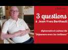 3 questions à Jean-Yves Berthault diplomate et auteur de 