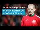 Franck Berrier est décédé à 37 ans