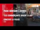 Rennes. Pass sanitaire: les commerçants jouent le jeu selon la police