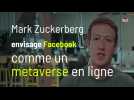 Mark Zuckerberg envisage Facebook comme un metaverse en ligne