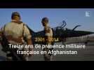 2001 - 2014 : Treize ans de présence militaire française en Afghanistan