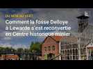 Douai: comment la fosse Delloye à Lewarde s'est reconvertie en Centre historique minier