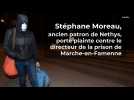 Stéphane Moreau porte plainte contre le directeur de la prison de Marche-en-Famenne