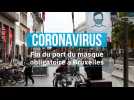 Coronavirus : fin du masque obligatoire à Bruxelles
