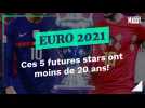 EURO 2021 : Ces 5 futures stars ont moins de 20 ans !