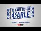 Il faut qu'on parle - S01 - 23/06/2021