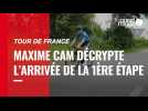 VIDÉO. Tour de France : Maxime Cam décrypte l'arrivée de la 1ère étape