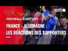 VIDÉO. Euro 2021 : la joie des supporters des Bleus après France - Allemagne