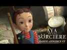 AYA ET LA SORCIÈRE - Bande-annonce VF