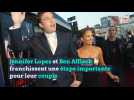 Jennifer Lopez et Ben Affleck franchissent une étape importante pour leur couple