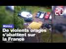 De violents orages s'abattent sur la France