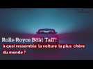 Rolls-Royce Boat Tail: à quoi ressemble la voiture la plus chère du monde?