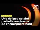 Une éclipse solaire partielle a eu lieu au-dessus de l'hémisphère nord