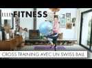 Exercices de Cross Training avec un Swiss ballELLE Fitness