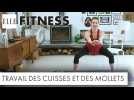 Comment affiner ses cuisses et ses mollets ELLE Fitness