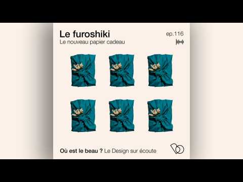 VIDEO : Podcast : L?histoire du Furoshiki - O est le beau ? - Elle Dco