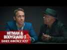 HITMAN & BODYGUARD 2 - Bande-annonce VOST