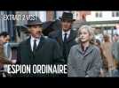 UN ESPION ORDINAIRE - EXTRAIT 2 VOST