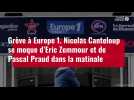 VIDÉO. Europe 1 : en soutien aux grévistes, Nicolas Canteloup se moque d'Eric Zemmour et de Pascal Praud