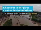 Chaos sur la Belgique à cause des inondations (jeudi 15 juillet 2021)