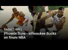 Basket-ball : Phoenix Suns - Milwaukee Bucks en finale NBA